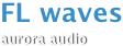 FL waves
aurora audio